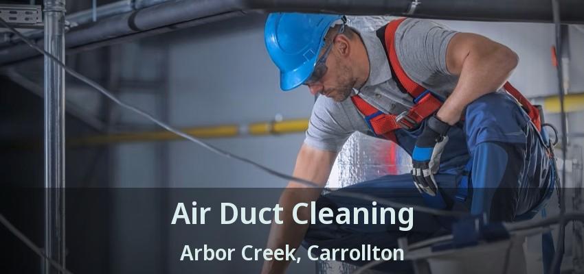 Air Duct Cleaning Arbor Creek, Carrollton - TX