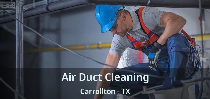 Air Duct Cleaning Carrollton - TX