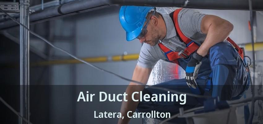 Air Duct Cleaning Latera, Carrollton - TX