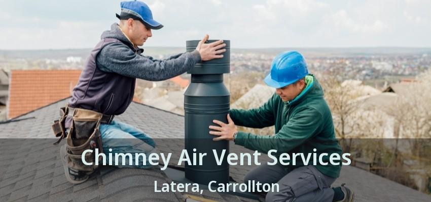 Chimney Air Vent Services Latera, Carrollton - TX
