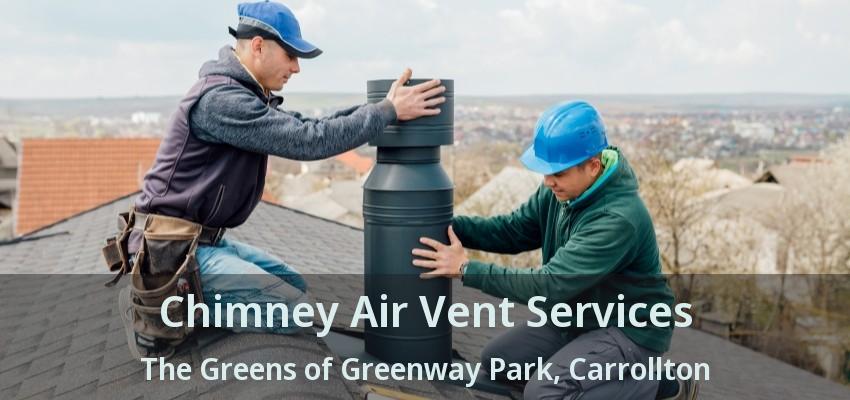 Chimney Air Vent Services The Greens of Greenway Park, Carrollton - TX