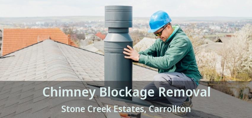 Chimney Blockage Removal Stone Creek Estates, Carrollton - TX