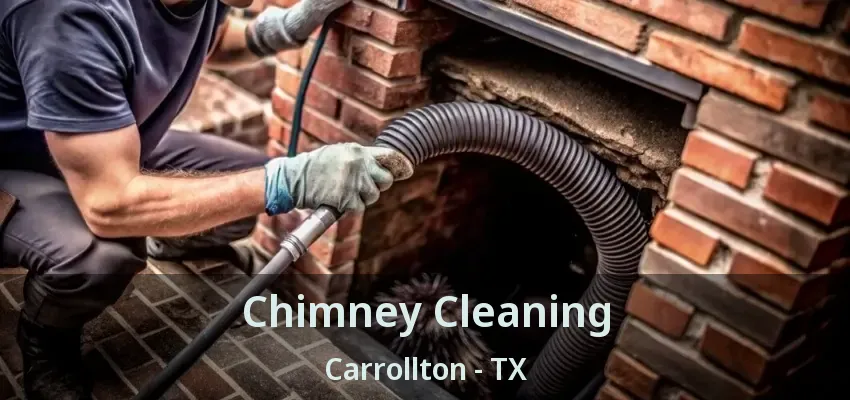 Chimney Cleaning Carrollton - TX