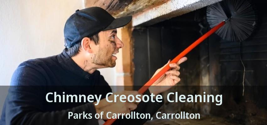 Chimney Creosote Cleaning Parks of Carrollton, Carrollton - TX