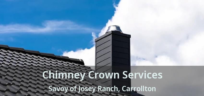 Chimney Crown Services Savoy of Josey Ranch, Carrollton - TX