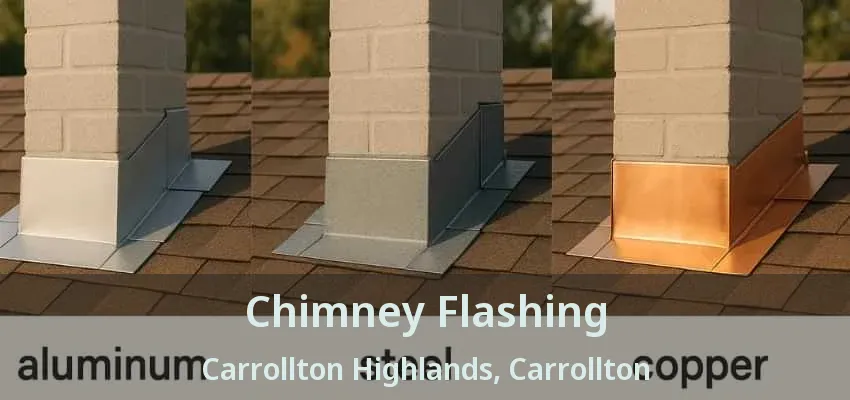 Chimney Flashing Carrollton Highlands, Carrollton - TX