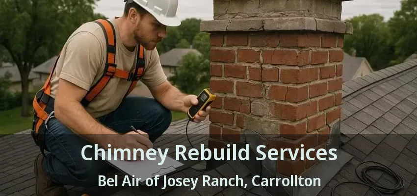 Chimney Rebuild Services Bel Air of Josey Ranch, Carrollton - TX