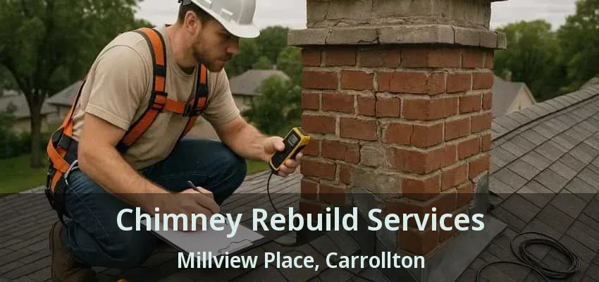 Chimney Rebuild Services Millview Place, Carrollton - TX