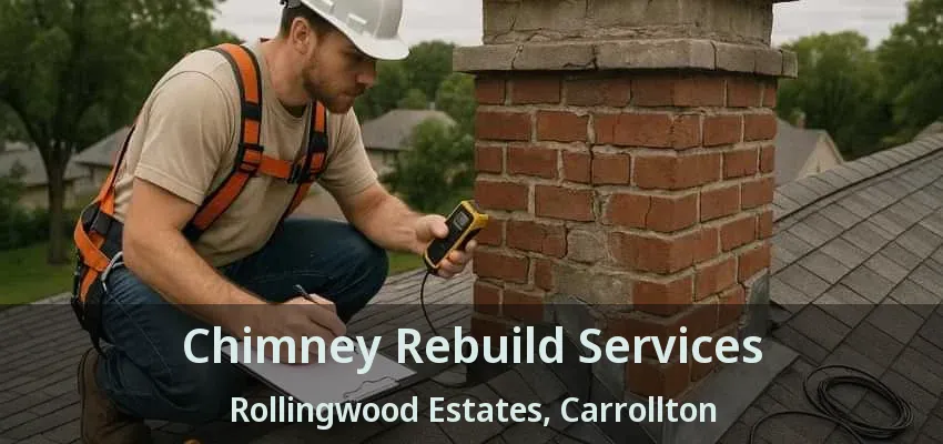 Chimney Rebuild Services Rollingwood Estates, Carrollton - TX