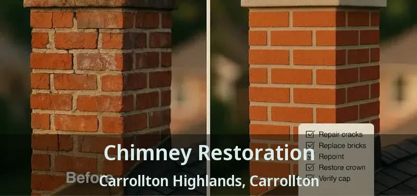 Chimney Restoration Carrollton Highlands, Carrollton - TX