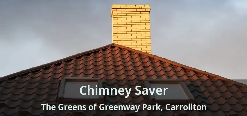 Chimney Saver The Greens of Greenway Park, Carrollton - TX