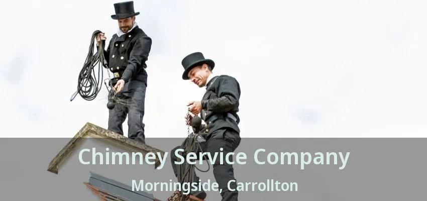 Chimney Service Company Morningside, Carrollton - TX