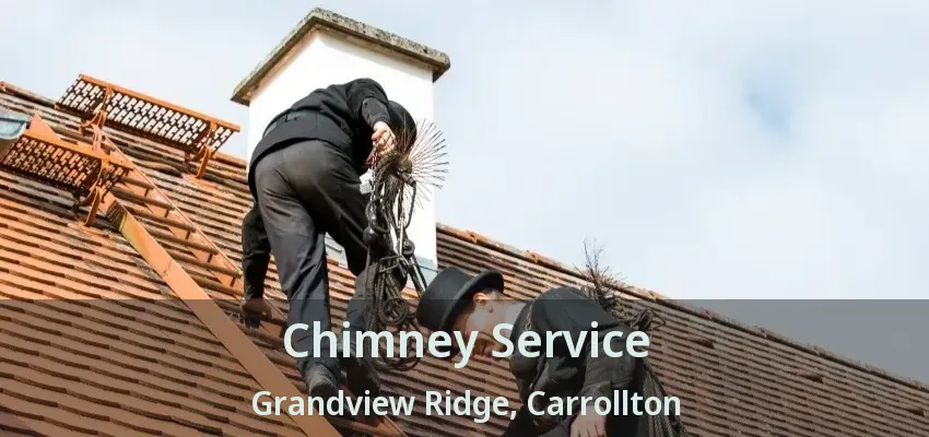 Chimney Service Grandview Ridge, Carrollton - TX