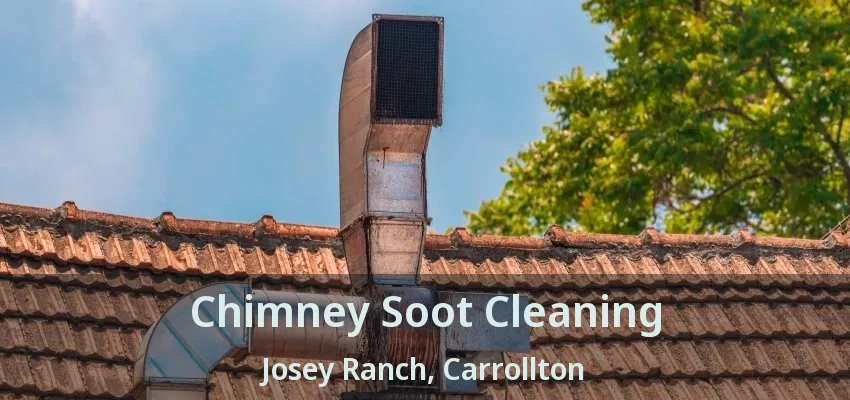 Chimney Soot Cleaning Josey Ranch, Carrollton - TX