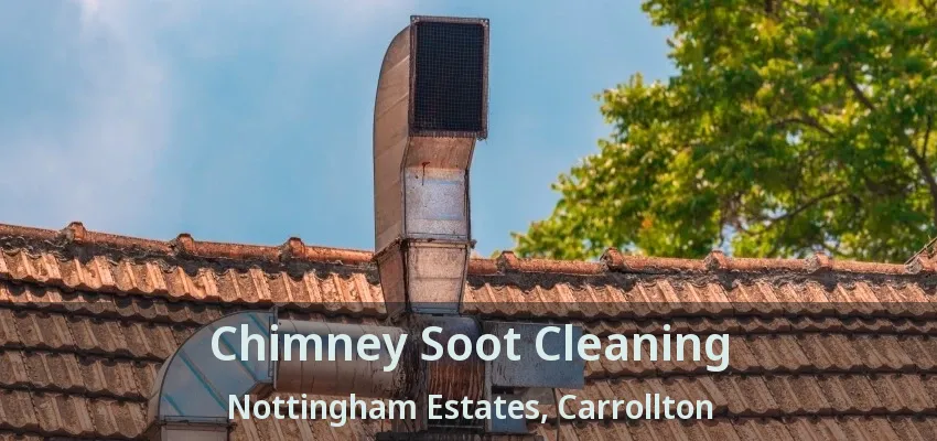 Chimney Soot Cleaning Nottingham Estates, Carrollton - TX