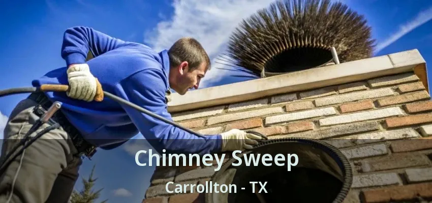 Chimney Sweep Carrollton - TX
