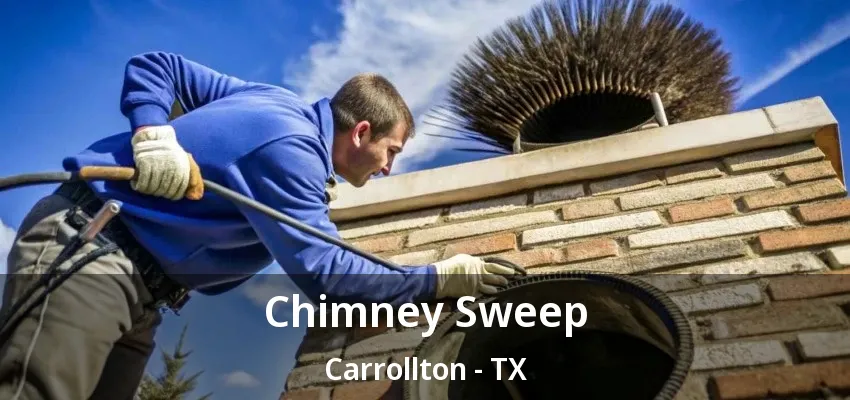 Chimney Sweep Carrollton - TX