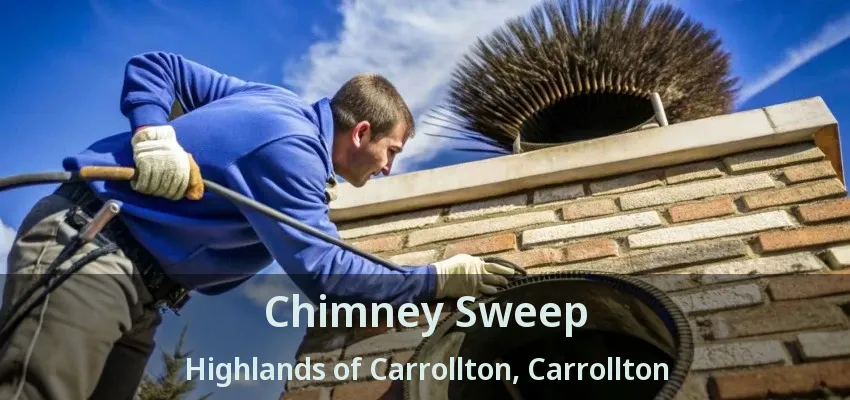 Chimney Sweep Highlands of Carrollton, Carrollton - TX