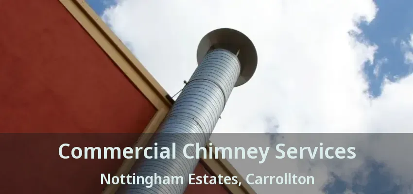 Commercial Chimney Services Nottingham Estates, Carrollton - TX