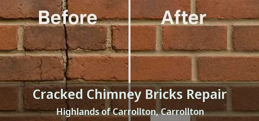 Cracked Chimney Bricks Repair Highlands of Carrollton, Carrollton - TX