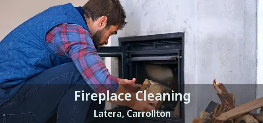 Fireplace Cleaning Latera, Carrollton - TX