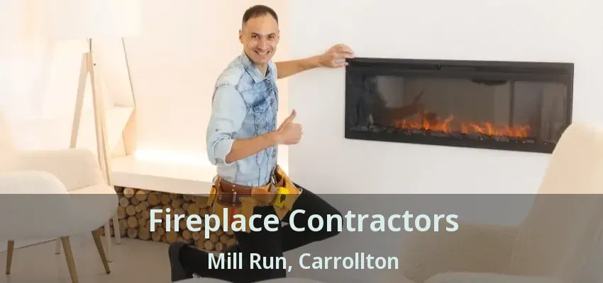 Fireplace Contractors Mill Run, Carrollton - TX