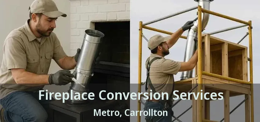 Fireplace Conversion Services Metro, Carrollton - TX