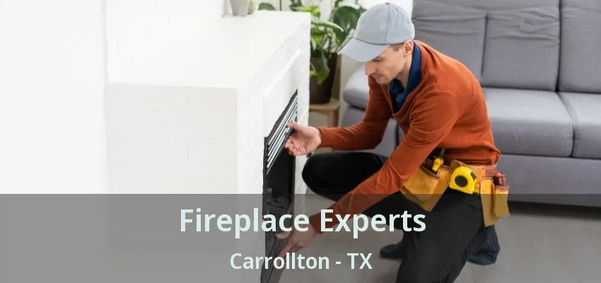 Fireplace Experts Carrollton - TX