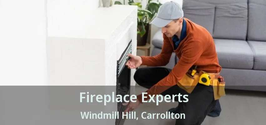 Fireplace Experts Windmill Hill, Carrollton - TX