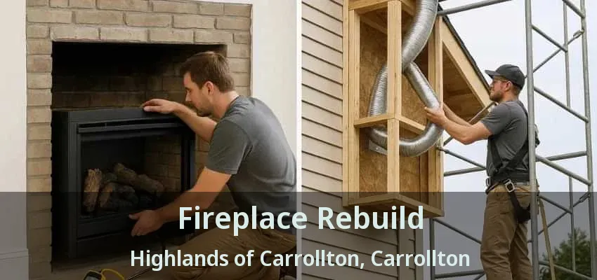 Fireplace Rebuild Highlands of Carrollton, Carrollton - TX