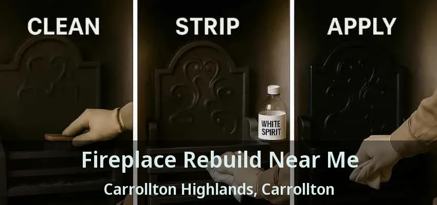 Fireplace Rebuild Near Me Carrollton Highlands, Carrollton - TX