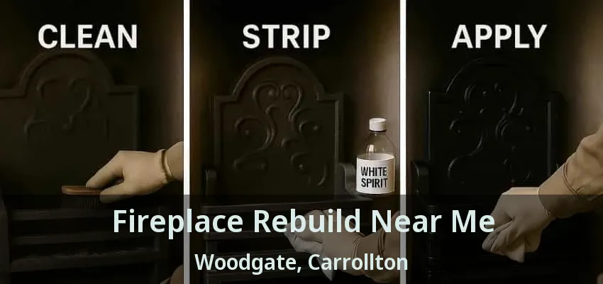 Fireplace Rebuild Near Me Woodgate, Carrollton - TX