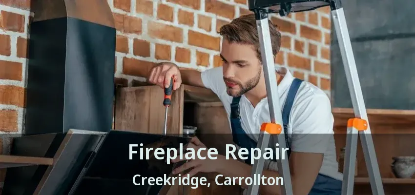 Fireplace Repair Creekridge, Carrollton - TX