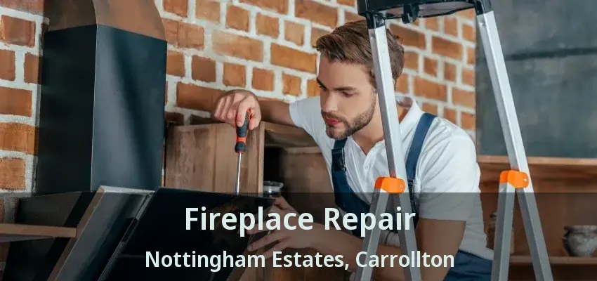 Fireplace Repair Nottingham Estates, Carrollton - TX