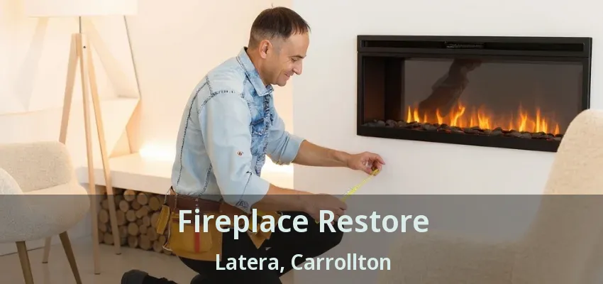 Fireplace Restore Latera, Carrollton - TX