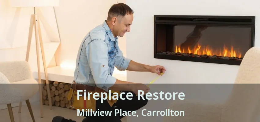 Fireplace Restore Millview Place, Carrollton - TX