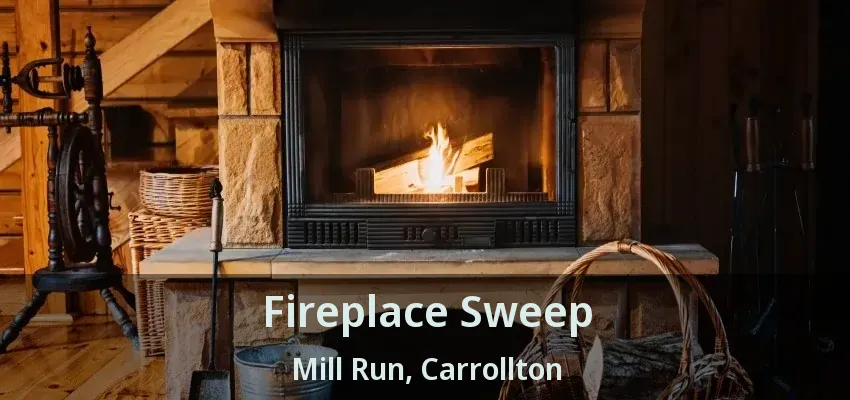 Fireplace Sweep Mill Run, Carrollton - TX