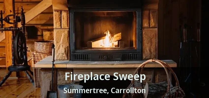 Fireplace Sweep Summertree, Carrollton - TX