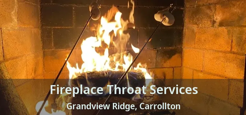 Fireplace Throat Services Grandview Ridge, Carrollton - TX