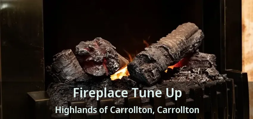 Fireplace Tune Up Highlands of Carrollton, Carrollton - TX
