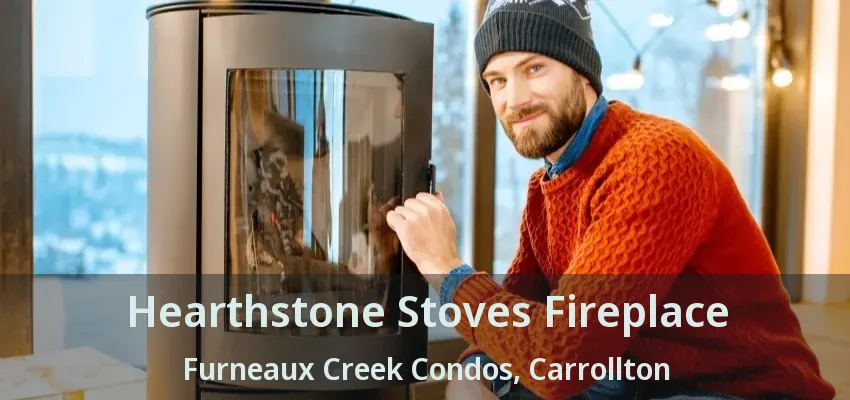 Hearthstone Stoves Fireplace Furneaux Creek Condos, Carrollton - TX