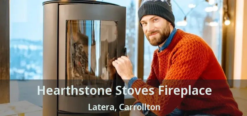 Hearthstone Stoves Fireplace Latera, Carrollton - TX