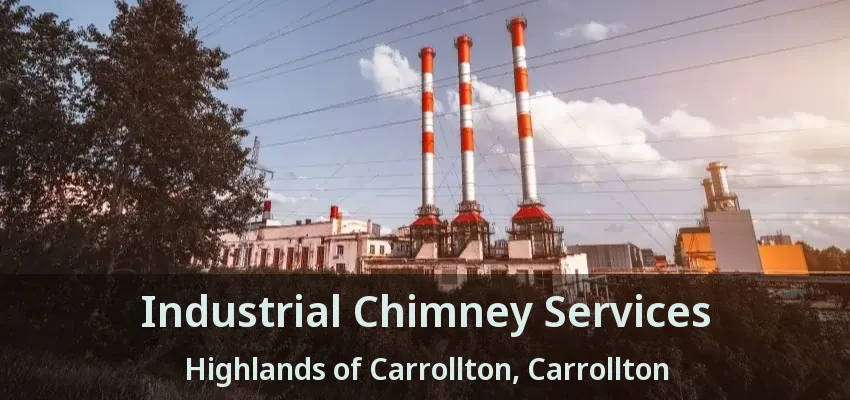 Industrial Chimney Services Highlands of Carrollton, Carrollton - TX