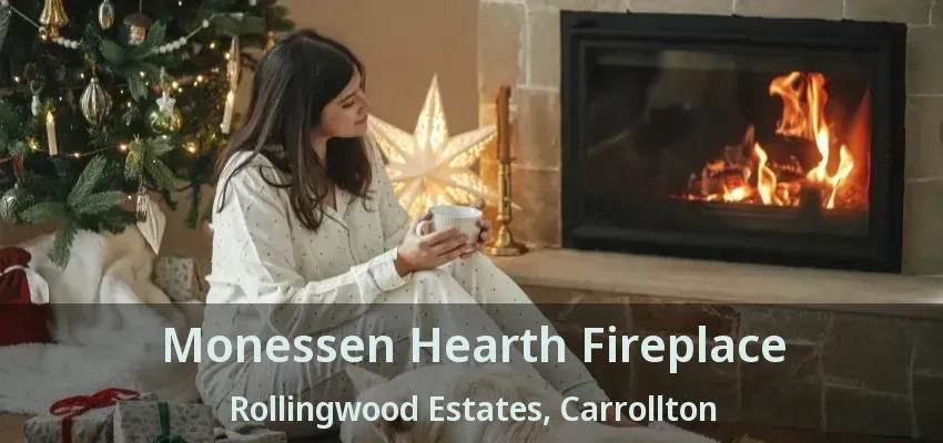 Monessen Hearth Fireplace Rollingwood Estates, Carrollton - TX