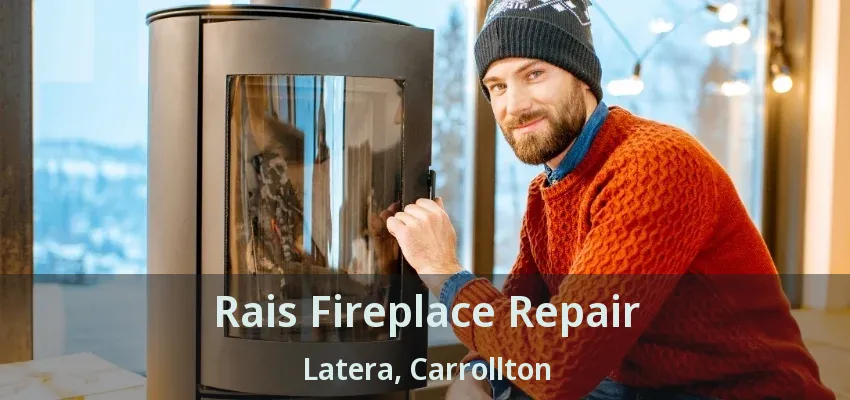 Rais Fireplace Repair Latera, Carrollton - TX
