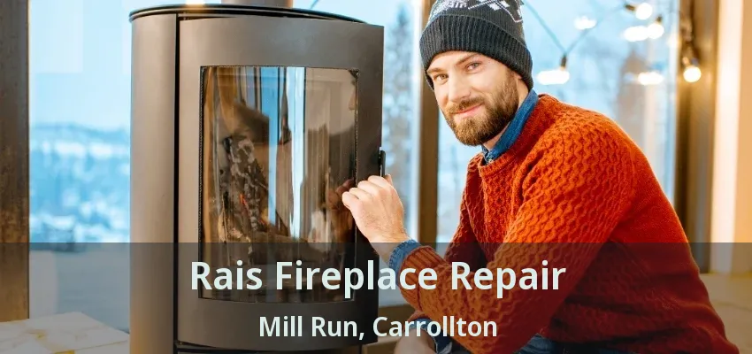 Rais Fireplace Repair Mill Run, Carrollton - TX
