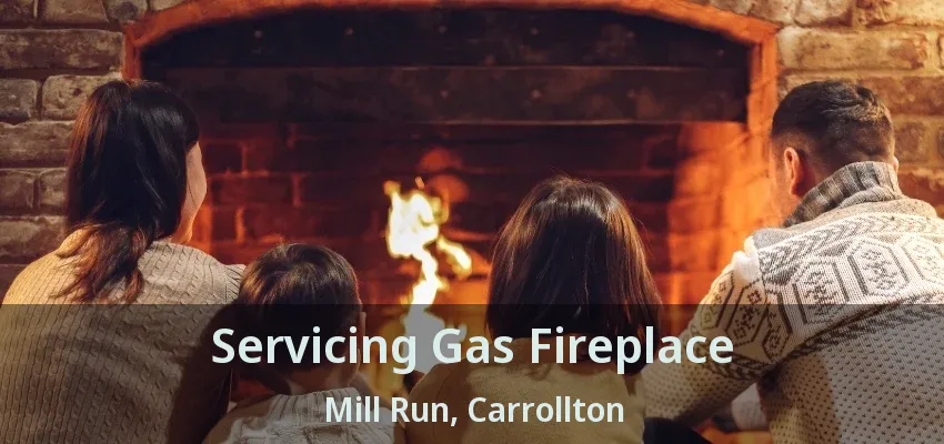 Servicing Gas Fireplace Mill Run, Carrollton - TX