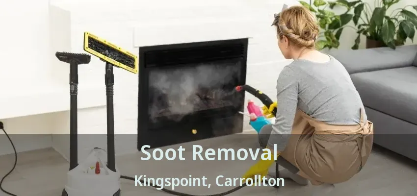 Soot Removal Kingspoint, Carrollton - TX