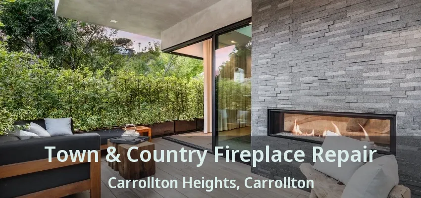 Town & Country Fireplace Repair Carrollton Heights, Carrollton - TX