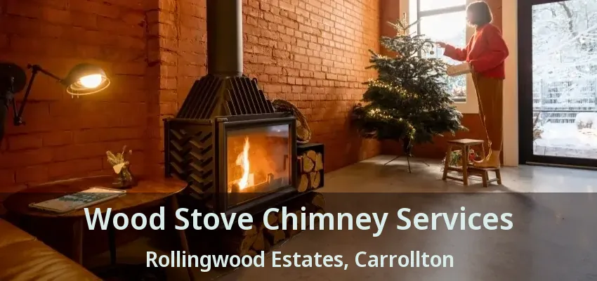 Wood Stove Chimney Services Rollingwood Estates, Carrollton - TX